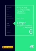 Juzgar. De la opinin no fundamentada al juicio elaborado