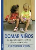 Domar nios. Gua para los padres con hijos de 1 a 4 aos