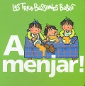 Les tres bessones bebs. A menjar!