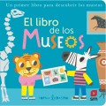 El libro de los museos. Un primer libro para descubrir los museos