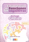 Estimulacin de las funciones cognitivas. Cuaderno 3: Gnosias. Nivel 2.
