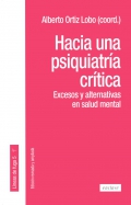 Hacia una psiquiatra crtica. Excesos y alternativas en salud mental