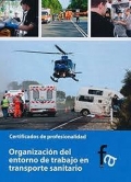 Organizacin del entorno de trabajo en trasporte sanitario. Certificados de profesionalidad.