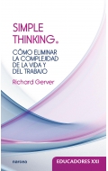 Simple thinking. Cmo eliminar la complejidad de la vida y del trabajo