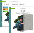 Mucho ms que un cuento para disfrutar ayudando a nuestro hijos. Gua: El nio con miedo a la oscuridad y Cuento: lex en una misin secreta