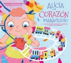 Alicia y el corazn maravilloso. Un cuento para aprender a respetar todos los corazones
