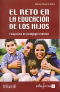 El reto en la educacin de los hijos. Compendio de pedagoga familiar