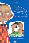 Claro, y yo qu! Los celos infantiles