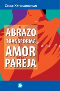 El abrazo que transforma el amor de la pareja