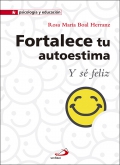 Fortalece tu autoestima. Y s feliz