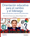 Orientacin educativa para el cambio y el liderazgo. Bases conceptuales y experiencias profesionales