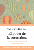 El poder de la autoestima. Cmo potenciar este importante recurso psicolgico