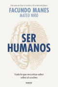 Ser humanos. Todo lo que necesitas saber sobre el cerebro