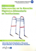 Intervencin en la atencin higinico-alimentaria en instituciones. Atencin socio sanitaria a personas dependientes en instituciones sociales. Mdulo formativo II.