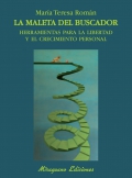 La maleta del buscador. Herramientas para la libertad y el crecimiento personal.