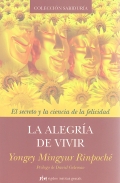 La alegra de vivir. El secreto y la ciencia de la felicidad.