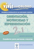 Vivir con calidad. Orientacin, motricidad y representacin 2.1 Programa de estimulacin de las capacidades cognitivas