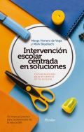 Intervencin escolar centrada en soluciones: conversaciones para el cambio en la escuela. Un manual prctico para profesionales de la educacin