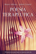 Poesa teraputica. 194 ejercicios para hacer un poema cada da