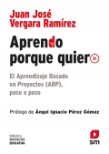 Aprendo porque quiero. El Aprendizaje Basado en Proyectos (ABP), paso a paso