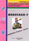 DEBECASA-1. Mediterrneo. Actividades de repaso, refuerzo y recuperacin de matemticas, lenguaje y conocimiento del medio.