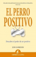 El perro positivo. Descubre el poder de ser positivo.