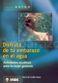 Disfruta de tu embarazo en el agua. Actividades acuticas para la mujer gestante.