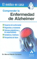 Comprender la enfermedad de Alzheimer. El mdico en casa.