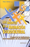 Los agentes de la animaci�n sociocultural. El papel de las instituciones, de la Comunidad y de los profesionales.