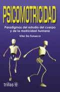 Psicomotricidad. Paradigmas del estudio del cuerpo y de la motricidad humana