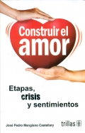 Construir el amor. Etapas, crisis y sentimientos.