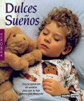 Dulces sueos. Una recopilacin de cuentos para que tu hijo duerma plcidamente.