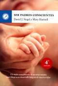 Ser padres conscientes. Un mejor conocimiento de nosotros mismos contribuye a un desarrollo integral de nuestros hijos.