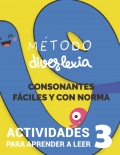 Mtodo diverlexia. Nivel 3 - Consonantes fciles y con norma. Actividades para aprender a leer