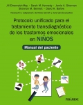 Protocolo unificado para el tratamiento transdiagnstico de los trastornos emocionales en nios. Manual del paciente