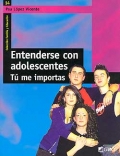 Entenderse con adolescentes. T me importas.