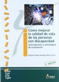 Cmo mejorar la calidad de vida de las personas con discapacidad. Instrumentos y estrategias de evaluacin.