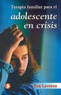 Terapia familiar para el adolescente en crisis.