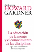 La educacin de la mente y el conocimiento de las disciplinas. Lo que todos los estudiantes deberan comprender.