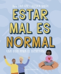 Estar mal es normal. Una gua para el bienestar