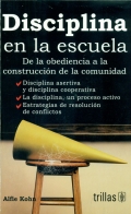 Disciplina en la escuela. De la obediencia a la construccin de la comunidad.