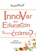 Innovar en educacin. S, pero cmo? Mitos y realidades