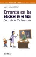 Errores en la educacin de los hijos. Cmo evitar los 25 ms comunes.