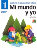 Mi mundo y yo, educacin en valores 1, Educacin Primaria, Cuaderno 