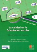 La calidad en la orientacin escolar. Manual prctico del orientador. Volumen 2.