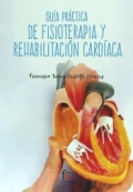 Guia practica de fisioterapia y rehabilitacin cardiaca.