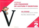 Estimular los procesos de lectura y escritura. Nivel 2. Estimulacin y dominio de las competencias previas al proceso de lectoescritura