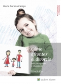 Cmo afrontar el divorcio. Gua para padres y educadores (2 edicin)