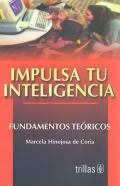 Impulsa tu inteligencia. Fundamentos tericos.