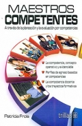 Maestros competentes. A travs de la planeacin y la evaluacin por competencias